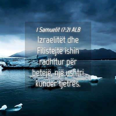 Picture 04 - 1 Samuelit 17:21 ALB - Izraelitët dhe Filistejtë ishin radhitur për - Bible Verse Picture