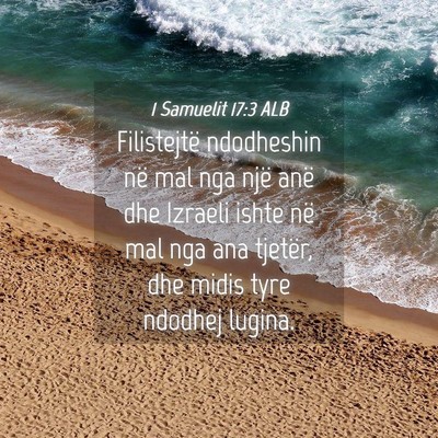 Picture 04 - 1 Samuelit 17:3 ALB - Filistejtë ndodheshin në mal nga një anë dhe - Bible Verse Picture