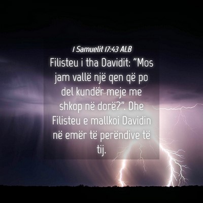 Picture 04 - 1 Samuelit 17:43 ALB - Filisteu i tha Davidit: 
