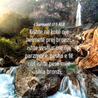 Picture 04 - 1 Samuelit 17:5 ALB - Kishte në kokë një helmetë prej bronzi, ishte - Bible Verse Picture