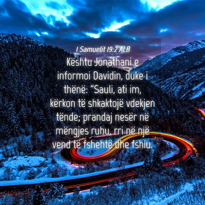 Picture 04 - 1 Samuelit 19:2 ALB - Kështu Jonathani e informoi Davidin, duke i - Bible Verse Picture