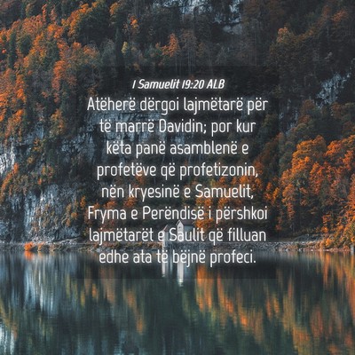 Picture 04 - 1 Samuelit 19:20 ALB - Atëherë dërgoi lajmëtarë për të marrë - Bible Verse Picture