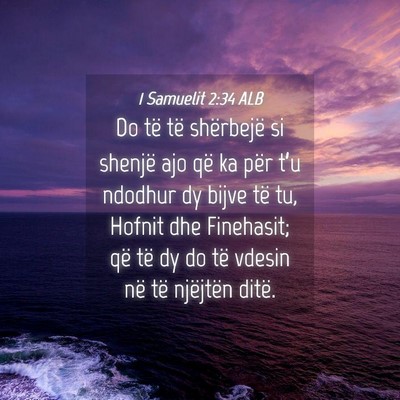 Picture 04 - 1 Samuelit 2:34 ALB - Do të të shërbejë si shenjë ajo që ka për - Bible Verse Picture