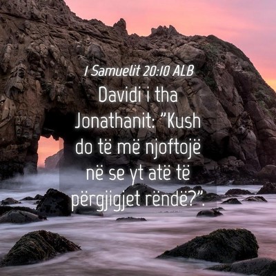 Picture 04 - 1 Samuelit 20:10 ALB - Davidi i tha Jonathanit: 