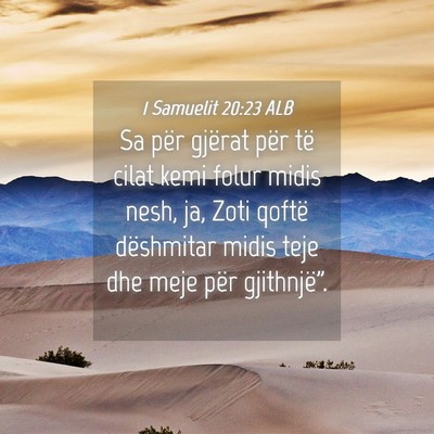 Picture 04 - 1 Samuelit 20:23 ALB - Sa për gjërat për të cilat kemi folur midis - Bible Verse Picture