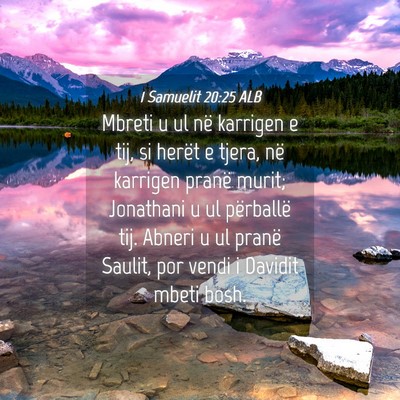 Picture 04 - 1 Samuelit 20:25 ALB - Mbreti u ul në karrigen e tij, si herët e - Bible Verse Picture