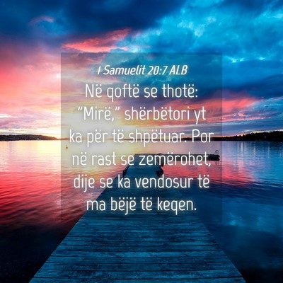 Picture 04 - 1 Samuelit 20:7 ALB - Në qoftë se thotë: 