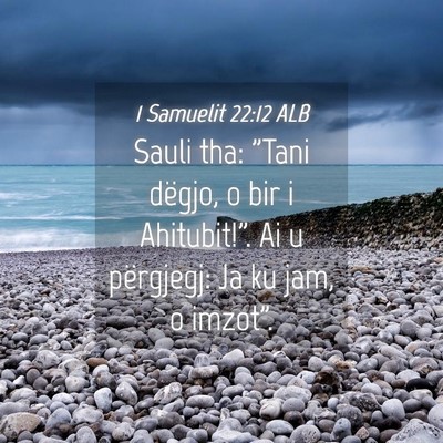 Picture 04 - 1 Samuelit 22:12 ALB - Sauli tha: 
