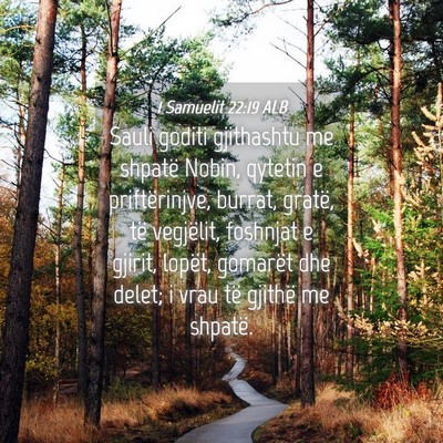 Picture 04 - 1 Samuelit 22:19 ALB - Sauli goditi gjithashtu me shpatë Nobin, qytetin - Bible Verse Picture