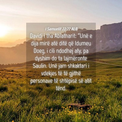 Picture 04 - 1 Samuelit 22:22 ALB - Davidi i tha Abiatharit: 