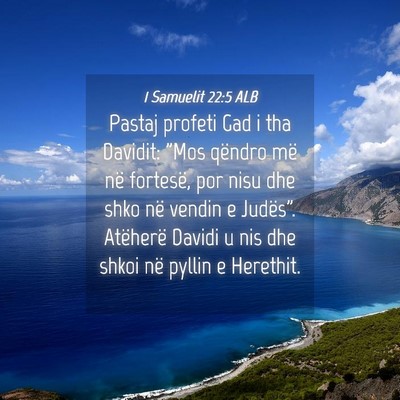 Picture 04 - 1 Samuelit 22:5 ALB - Pastaj profeti Gad i tha Davidit: 