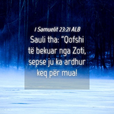 Picture 04 - 1 Samuelit 23:21 ALB - Sauli tha: 