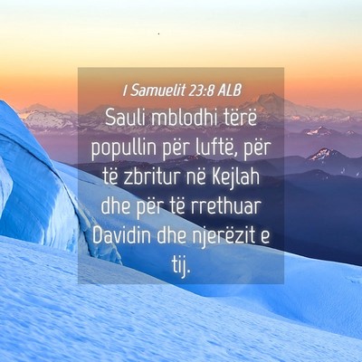 Picture 04 - 1 Samuelit 23:8 ALB - Sauli mblodhi tërë popullin për luftë, për - Bible Verse Picture