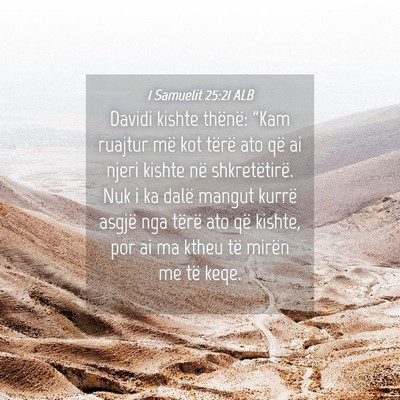 Picture 04 - 1 Samuelit 25:21 ALB - Davidi kishte thënë: 