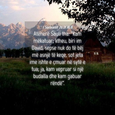 Picture 04 - 1 Samuelit 26:21 ALB - Atëherë Sauli tha: 