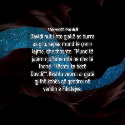 Picture 04 - 1 Samuelit 27:11 ALB - Davidi nuk linte gjallë as burra as gra, sepse - Bible Verse Picture