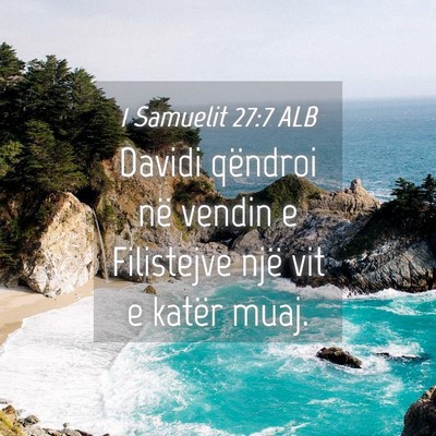 Picture 04 - 1 Samuelit 27:7 ALB - Davidi qëndroi në vendin e Filistejve një vit - Bible Verse Picture