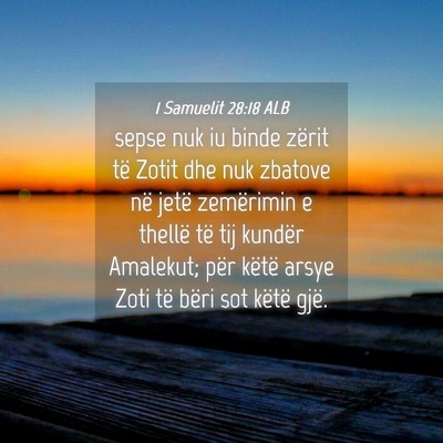 Picture 04 - 1 Samuelit 28:18 ALB - sepse nuk iu binde zërit të Zotit dhe nuk - Bible Verse Picture