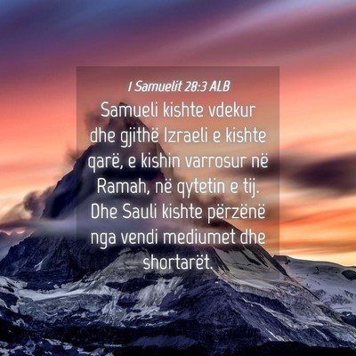 Picture 04 - 1 Samuelit 28:3 ALB - Samueli kishte vdekur dhe gjithë Izraeli e - Bible Verse Picture