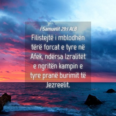 Picture 04 - 1 Samuelit 29:1 ALB - Filistejtë i mblodhën tërë forcat e tyre në - Bible Verse Picture
