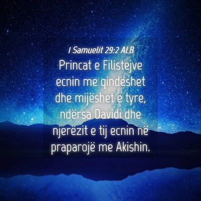 Picture 04 - 1 Samuelit 29:2 ALB - Princat e Filistejve ecnin me qindëshet dhe - Bible Verse Picture