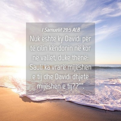 Picture 04 - 1 Samuelit 29:5 ALB - Nuk është ky Davidi për të cilin këndonin - Bible Verse Picture