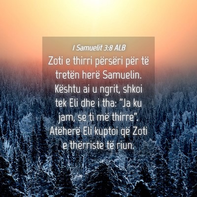 Picture 04 - 1 Samuelit 3:8 ALB - Zoti e thirri përsëri për të tretën herë - Bible Verse Picture