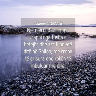Picture 04 - 1 Samuelit 4:12 ALB - Një njeri i Beniaminit vrapoi nga fusha e - Bible Verse Picture