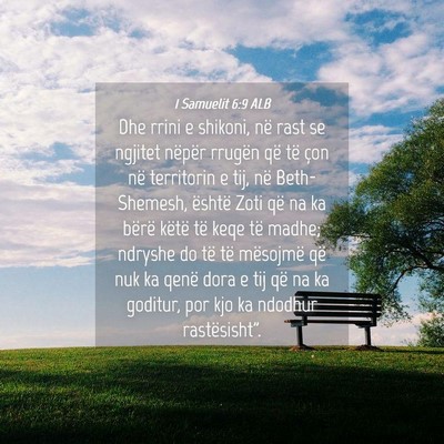 Picture 04 - 1 Samuelit 6:9 ALB - Dhe rrini e shikoni, në rast se ngjitet nëpër - Bible Verse Picture
