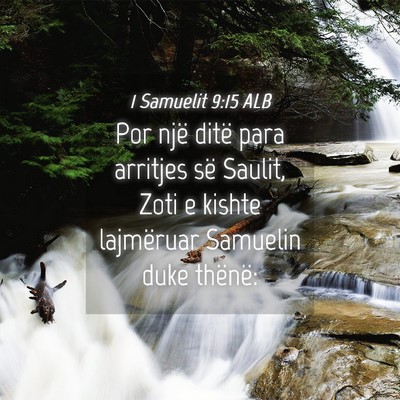 Picture 04 - 1 Samuelit 9:15 ALB - Por një ditë para arritjes së Saulit, Zoti e - Bible Verse Picture