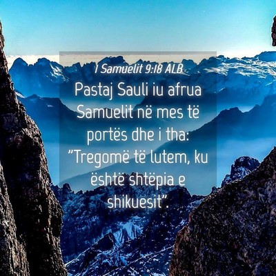 Picture 04 - 1 Samuelit 9:18 ALB - Pastaj Sauli iu afrua Samuelit në mes të - Bible Verse Picture