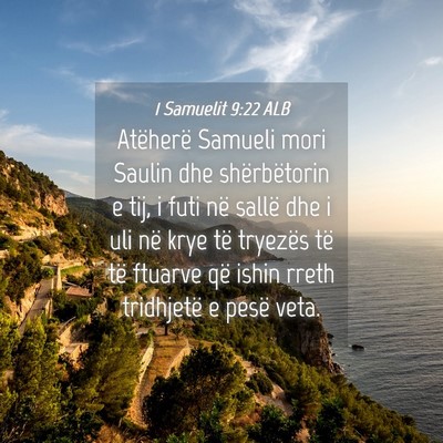Picture 04 - 1 Samuelit 9:22 ALB - Atëherë Samueli mori Saulin dhe shërbëtorin e - Bible Verse Picture