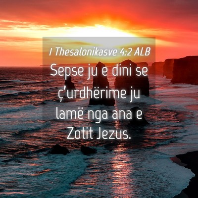 Picture 04 - 1 Thesalonikasve 4:2 ALB - Sepse ju e dini se ç’urdhërime ju lamë nga - Bible Verse Picture