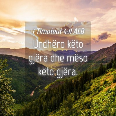 Picture 04 - 1 Timoteut 4:11 ALB - Urdhëro këto gjëra dhe mëso këto - Bible Verse Picture
