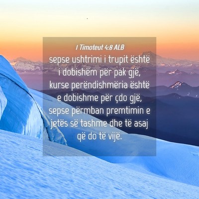 Picture 04 - 1 Timoteut 4:8 ALB - sepse ushtrimi i trupit është i dobishëm për - Bible Verse Picture