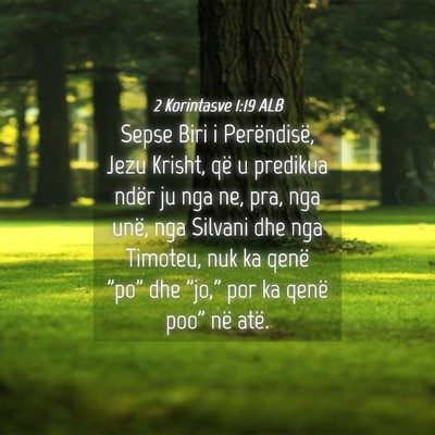 Picture 04 - 2 Korintasve 1:19 ALB - Sepse Biri i Perëndisë, Jezu Krisht, që u - Bible Verse Picture