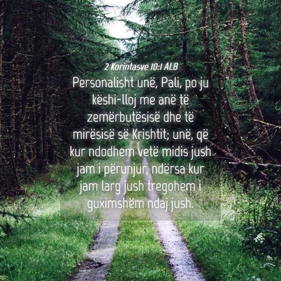 Picture 04 - 2 Korintasve 10:1 ALB - Personalisht unë, Pali, po ju këshi-lloj me - Bible Verse Picture