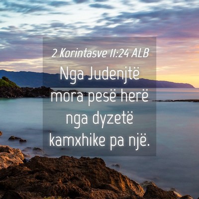 Picture 04 - 2 Korintasve 11:24 ALB - Nga Judenjtë mora pesë herë nga dyzetë - Bible Verse Picture