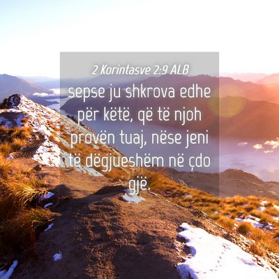 Picture 04 - 2 Korintasve 2:9 ALB - sepse ju shkrova edhe për këtë, që të njoh - Bible Verse Picture