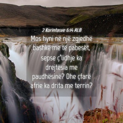 Picture 04 - 2 Korintasve 6:14 ALB - Mos hyni në një zgjedhë bashkë me të - Bible Verse Picture