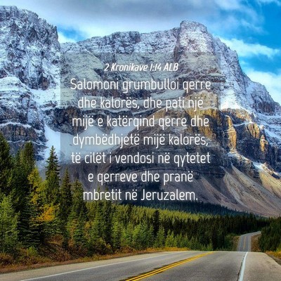 Picture 04 - 2 Kronikave 1:14 ALB - Salomoni grumbulloi qerre dhe kalorës, dhe pati - Bible Verse Picture