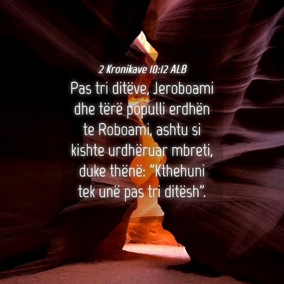 Picture 04 - 2 Kronikave 10:12 ALB - Pas tri ditëve, Jeroboami dhe tërë populli - Bible Verse Picture