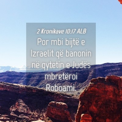 Picture 04 - 2 Kronikave 10:17 ALB - Por mbi bijtë e Izraelit që banonin në qytetin - Bible Verse Picture