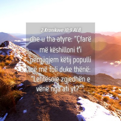 Picture 04 - 2 Kronikave 10:9 ALB - dhe u tha atyre: 