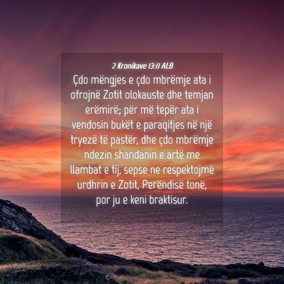 Picture 04 - 2 Kronikave 13:11 ALB - Çdo mëngjes e çdo mbrëmje ata i ofrojnë - Bible Verse Picture