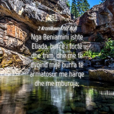 Picture 04 - 2 Kronikave 17:17 ALB - Nga Beniamini ishte Eliada, burrë i fortë dhe - Bible Verse Picture
