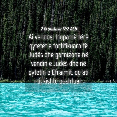 Picture 04 - 2 Kronikave 17:2 ALB - Ai vendosi trupa në tërë qytetet e - Bible Verse Picture
