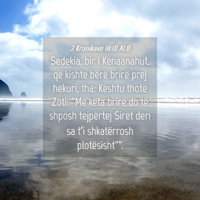 Picture 04 - 2 Kronikave 18:10 ALB - Sedekia, bir i Kenaanahut, që kishte bërë - Bible Verse Picture