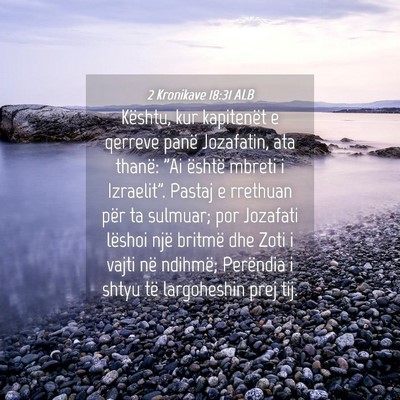 Picture 04 - 2 Kronikave 18:31 ALB - Kështu, kur kapitenët e qerreve panë - Bible Verse Picture