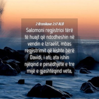 Picture 04 - 2 Kronikave 2:17 ALB - Salomoni regjistrioi tërë të huajt që - Bible Verse Picture